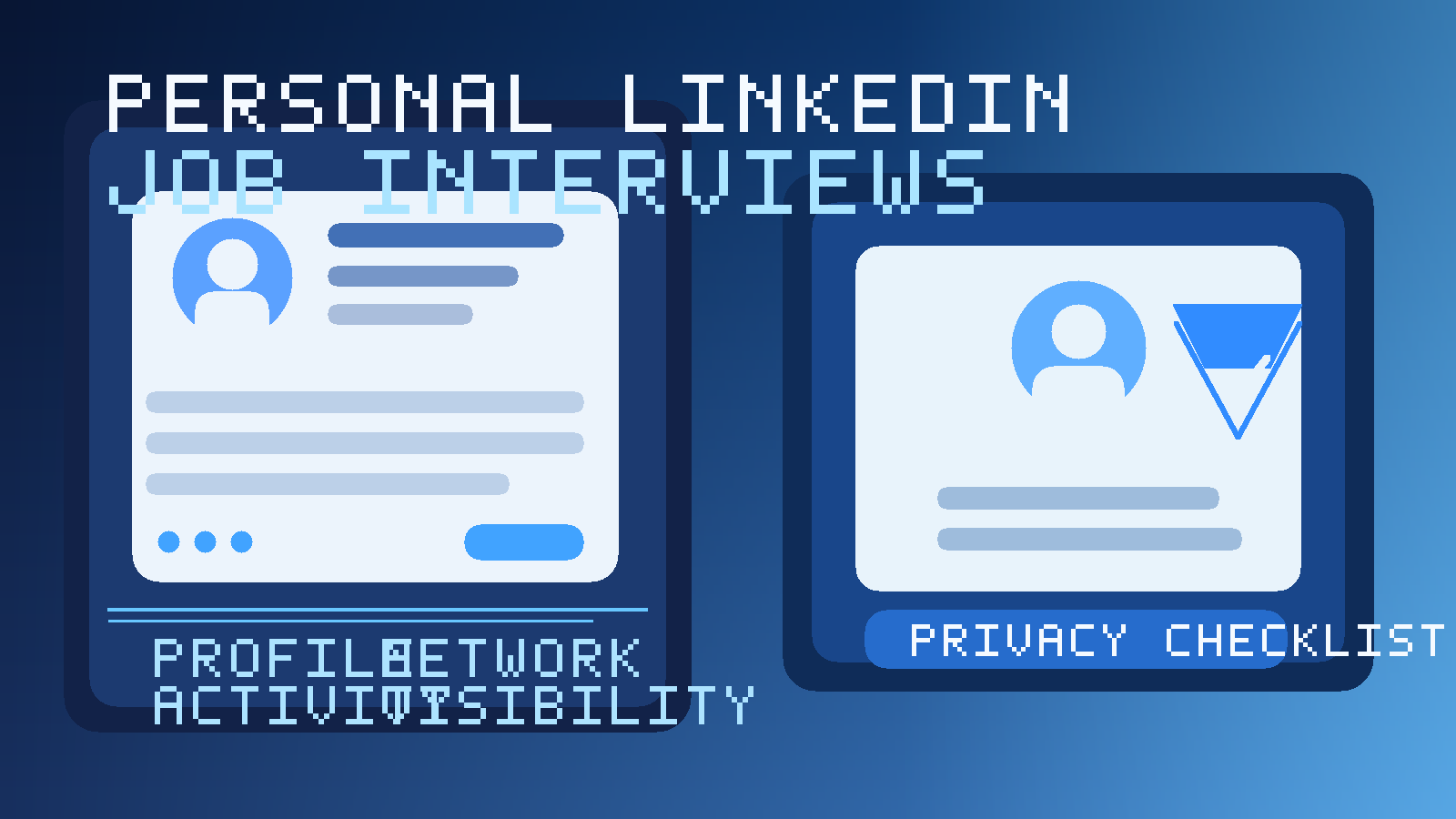 Personal LinkedIn account privacy checklist for job interviews